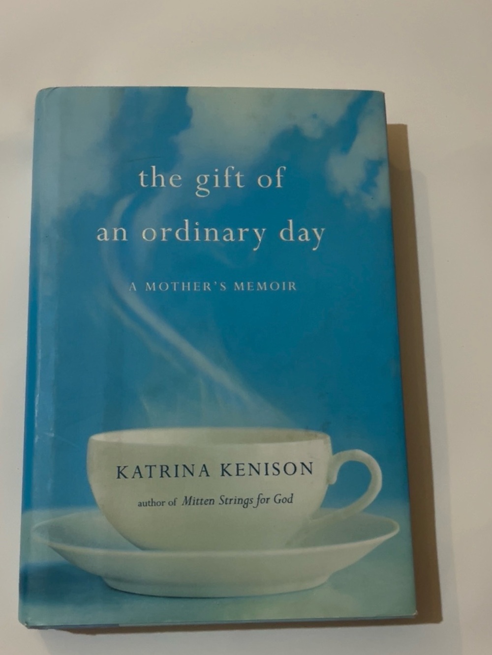 The Gift of an Ordinary Day: A Mother’s Memoir by Katrina Kenison
